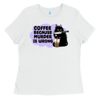 White coffee because murder is wrong Ladies Tee - MaliasSmallBusiness