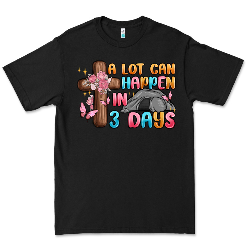 A Lot Can Happen In 3 Days Premium Tee by MaliasSmallBusiness | Teevron