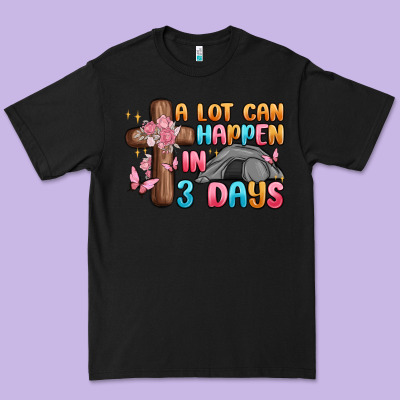 A Lot Can Happen In 3 Days Premium Tee Designed By Maliassmallbusiness