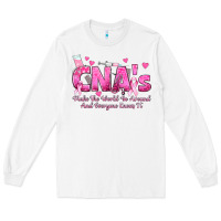 White cna s make the world go around and everyone knows Long Sleeve Tee - texasbilliewilder