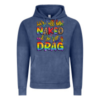 Vintage Denim we're all naked and the rest is drag Vintage Hoodie - Artiststas