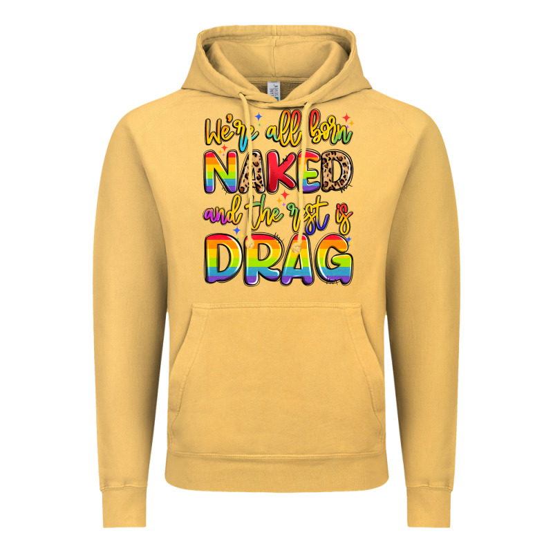 We're All Naked And The Rest Is Drag Vintage Hoodie by Artiststas | Teevron