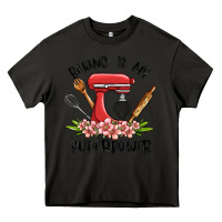 Asphalt baking is my superpower malia Heavy Core Tee - MaliasSmallBusiness