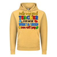 Vintage Mustard only a special teacher can hear what a child can n Vintage Hoodie - Artiststas