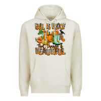 Oatmeal Heather Fall is proof that change is beautiful Premium Hoodie - RanaPortraitStore