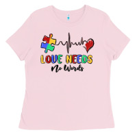 Love Needs No Words Ladies Tee | Teevron