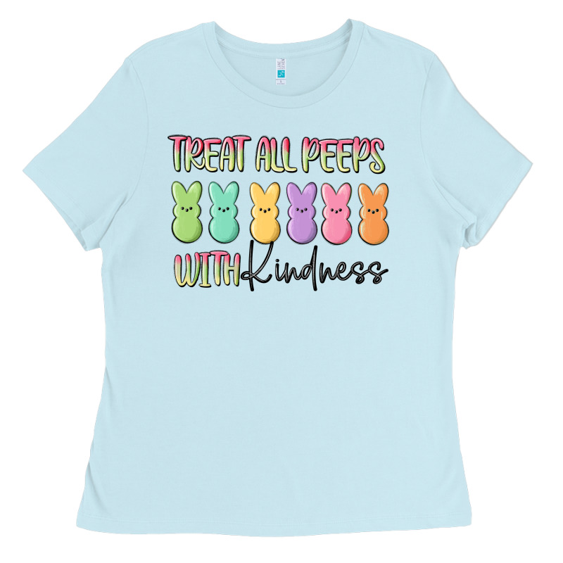 Treat All Peeps With Kindness Ladies Tee by MaliasSmallBusiness | Teevron