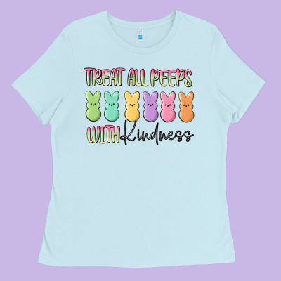 Treat All Peeps With Kindness Ladies Tee Designed By Maliassmallbusiness
