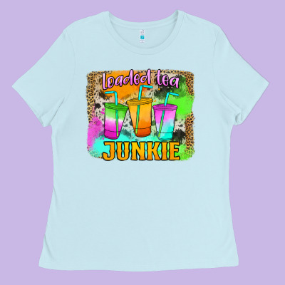 Loaded Tea Junkie Ladies Tee Designed By Jasminsmagicworld