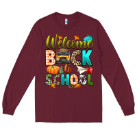 Burgundy welcome back to school fall Long Sleeve Tee - texasbilliewilder