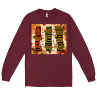 Burgundy pumpkins leaves flannels hayrides football Long Sleeve Tee - texasbilliewilder
