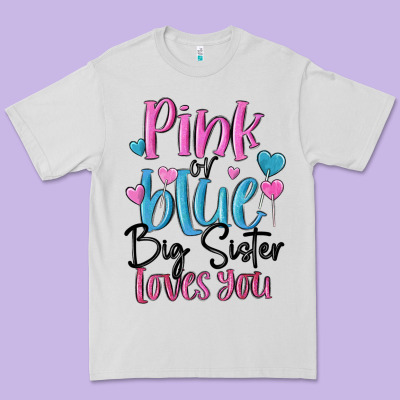 Pink Or Blue Big Sister Loves You Premium Tee Designed By Maliassmallbusiness