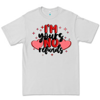 Dove Grey i'm yours no refunds Premium Tee - MaliasSmallBusiness