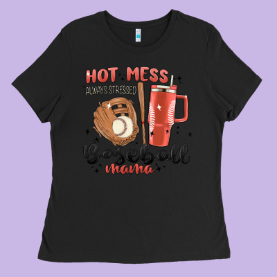 Hot Mess Always Stressed Baseball Mama Stanley Cup Ladies Tee Designed By Maliassmallbusiness