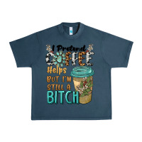 Midnight Navy i pretend coffee helps but i'm still a bitch Urban Heavy Tee - BarkalooDesign