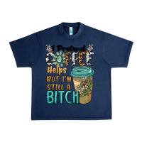 Navy i pretend coffee helps but i'm still a bitch Urban Heavy Tee - BarkalooDesign