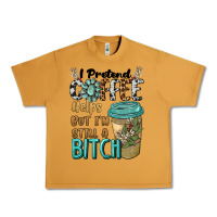 Peanut Butter i pretend coffee helps but i'm still a bitch Urban Heavy Tee - BarkalooDesign