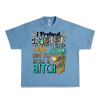 Pebble Blue i pretend coffee helps but i'm still a bitch Urban Heavy Tee - BarkalooDesign