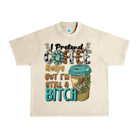 Sandshell i pretend coffee helps but i'm still a bitch Urban Heavy Tee - BarkalooDesign