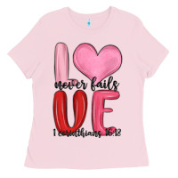 Bubblegum Pink love never fails valentine s day Ladies Tee - MaliasSmallBusiness