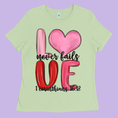 Love Never Fails Valentine S Day Ladies Tee Designed By Maliassmallbusiness
