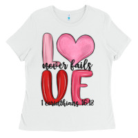 White love never fails valentine s day Ladies Tee - MaliasSmallBusiness