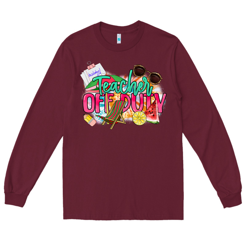 Teacher Off Duty Long Sleeve Tee by NancyCooperArtShop | Teevron