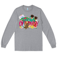 Heather Grey teacher off duty Long Sleeve Tee - NancyCooperArtShop
