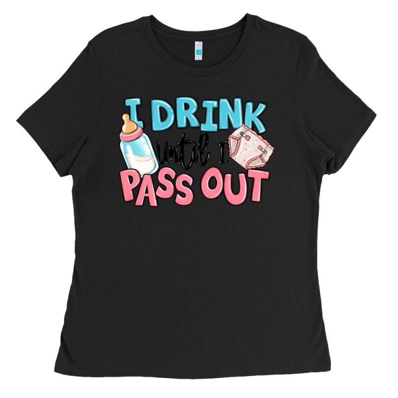 I Drink Until I Pass Out Baby Ladies Tee by MaliasSmallBusiness | Teevron