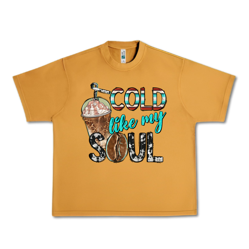 Cold Like My Soul With Coffee Urban Heavy Tee by BarkalooDesign | Teevron