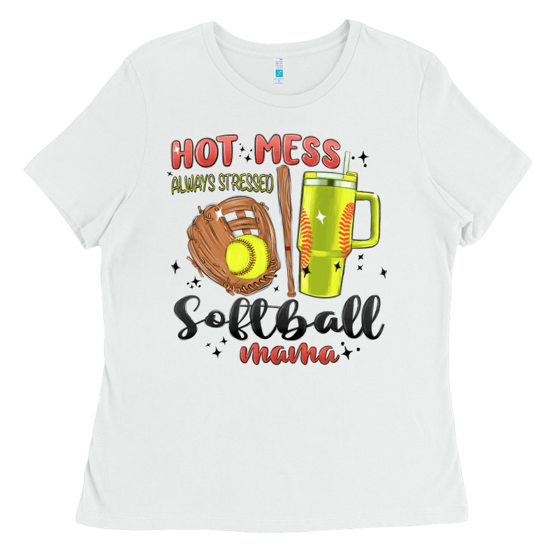 Hot Mess Always Stressed Softball Mama Stanley Cup Ladies Tee by MaliasSmallBusiness | Teevron