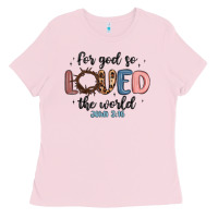 For God So Loved The World Ladies Tee | Teevron