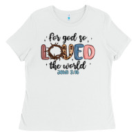 White for god so loved the world Ladies Tee - MaliasSmallBusiness