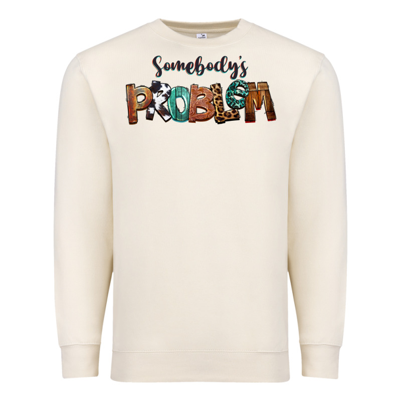 Somebody's Problem Premium Sweatshirt by FaDigitalArtStudio | Teevron