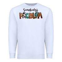 White Somebody's Problem Premium Sweatshirt - FaDigitalArtStudio