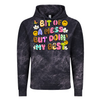 Bit Of A Mess But Doin' My Best Vintage Hoodie | Teevron