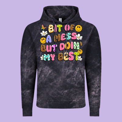 Bit Of A Mess But Doin' My Best Vintage Hoodie Designed By Artiststas