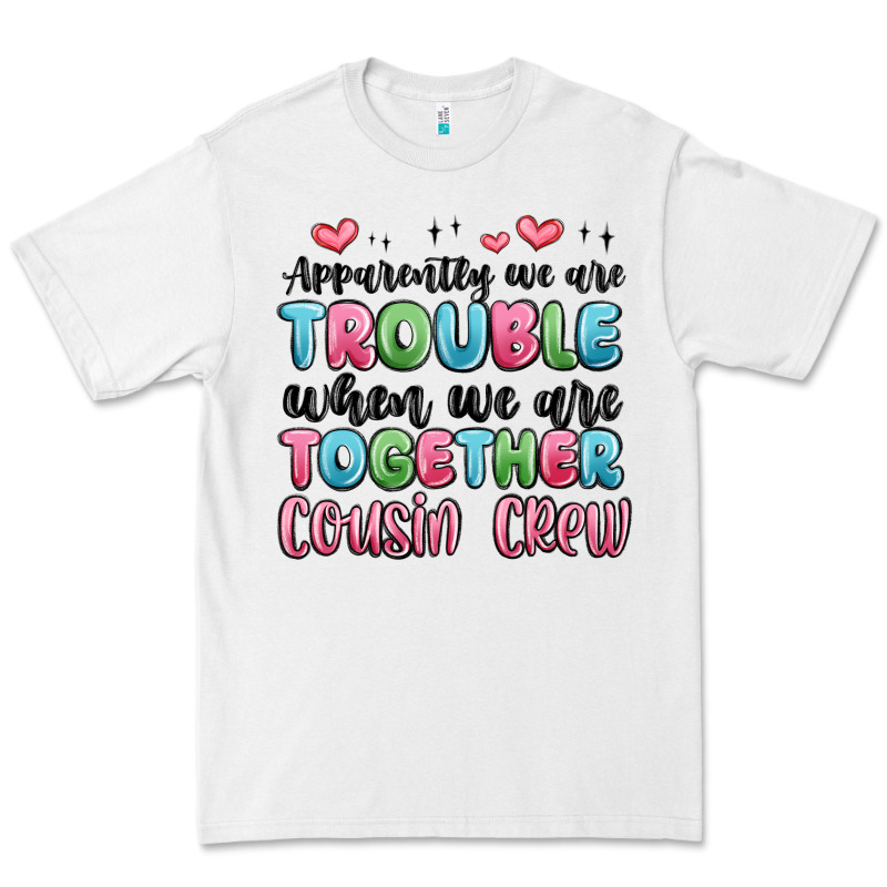 Apparently We Are Trouble When We Are Together Cou Premium Tee by MaliasSmallBusiness | Teevron
