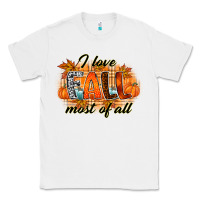 White i love fall most of all Classic Tee - RacoonDesign