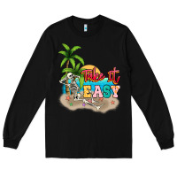 Black take it easy Long Sleeve Tee - NancyCooperArtShop