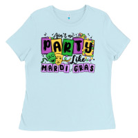 Baby Blue aint no party like mardi gras Ladies Tee - MaliasSmallBusiness