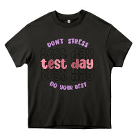 Asphalt dont stress test day do your best Heavy Core Tee - MaliasSmallBusiness