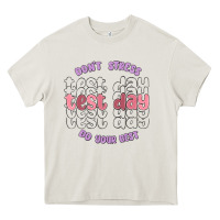 Cream dont stress test day do your best Heavy Core Tee - MaliasSmallBusiness