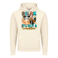 Vintage Artic relax we're all crazy it's not a competition Vintage Hoodie - Artiststas