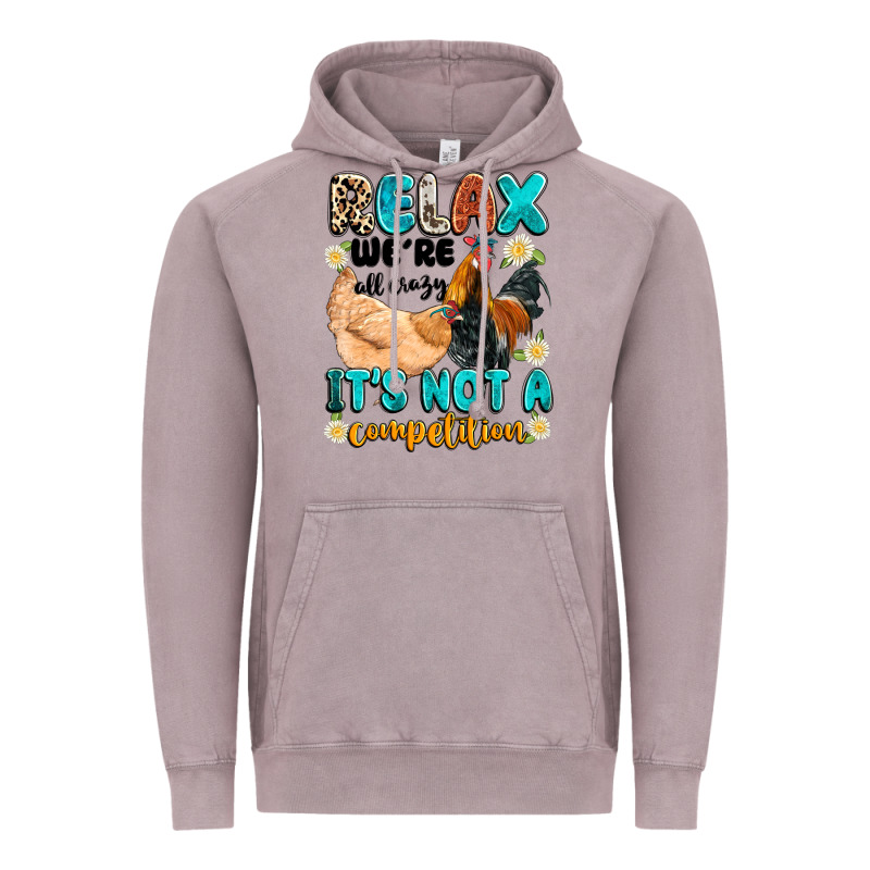 Relax We're All Crazy It's Not A Competition Vintage Hoodie by Artiststas | Teevron