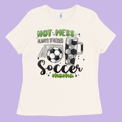 Hot Mess Always Stressed Soccer Mama Stanley Cup Ladies Tee Designed By Maliassmallbusiness