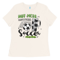 Bone hot mess always stressed soccer mama stanley cup Ladies Tee - MaliasSmallBusiness