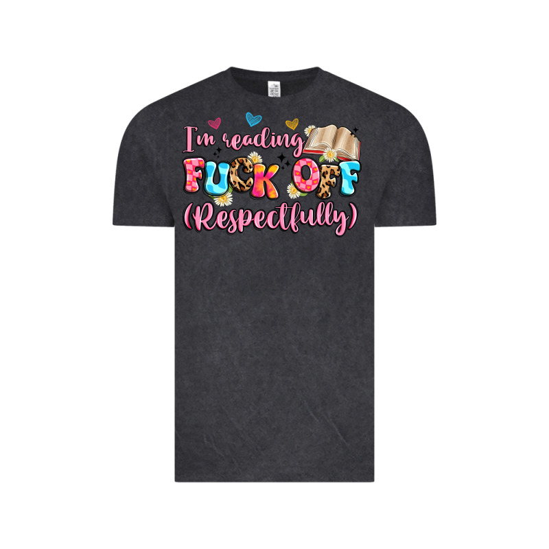 I'm Reading Fuck Off Respectfully Vintage Tee by Artiststas | Teevron