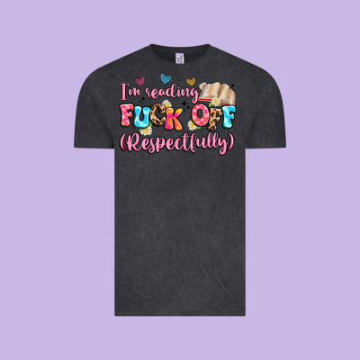 I'm Reading Fuck Off Respectfully Vintage Tee Designed By Artiststas