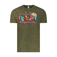 Vintage Olive i'm reading fuck off respectfully Vintage Tee - Artiststas